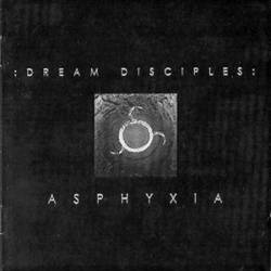 Dream Disciples : Asphyxia